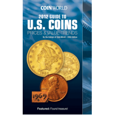 Coin World - Coin World 2012 Guide to U.S. Coins: Prices & Value