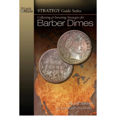 Zyrus Press - Collecting & Investing Strategies for Barber Dimes