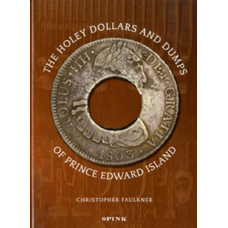 Spink - The Holey Dollars and Dumps of Prince Edward Island