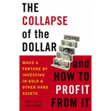 Random House - Collapse of the Dollar and How to Profit from It