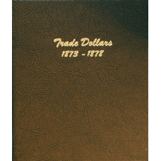 Trade Dollars 1873-1878 Dansco Album #6172