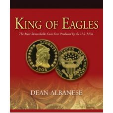 ARC - King of Eagles: The Most Remarkable Coin Ever Produced