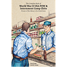 The Complete Book of World War II USA POW and Internment Camp Chits